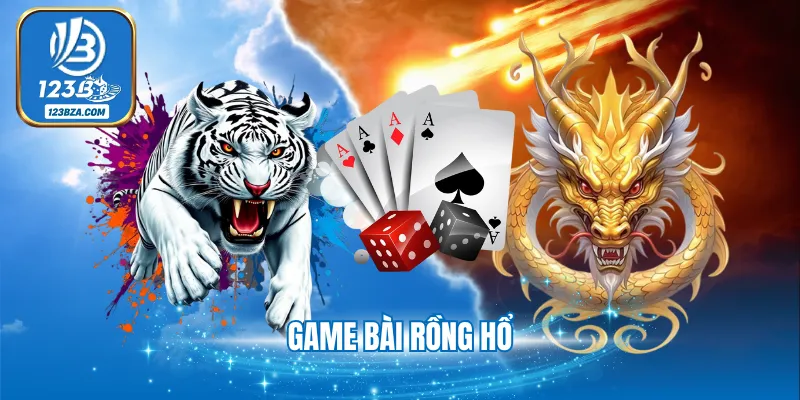 Game Bài Rồng Hổ - Sản Phẩm Giải Trí Hot Nhất Tại 123B Game Bài Rồng Hổ - Sản Phẩm Giải Trí Hot Nhất Tại 123B