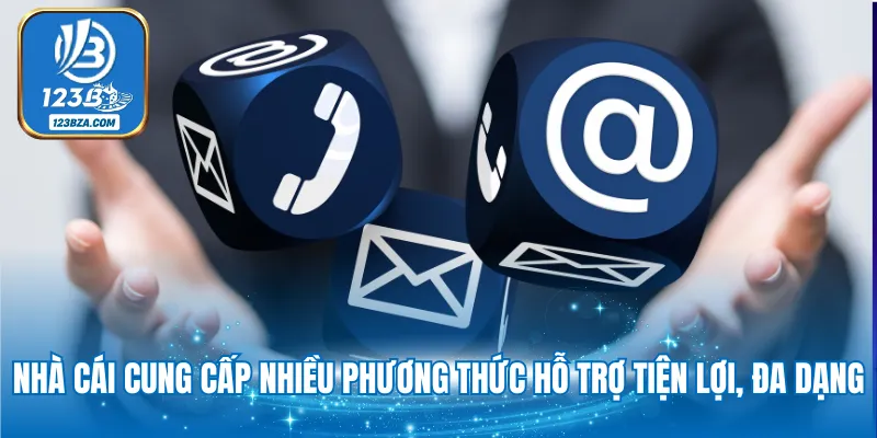 Nhà cái cung cấp nhiều phương thức hỗ trợ tiện lợi, đa dạng